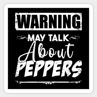 Warning May Talk About Peppers Magnet